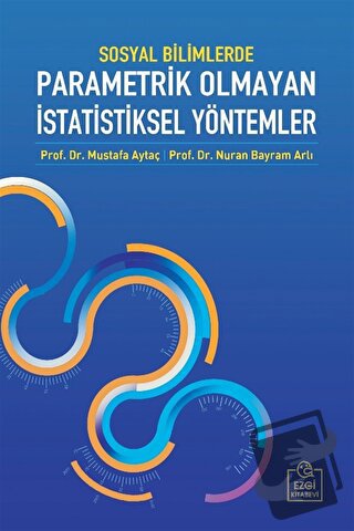 Sosyal Bilimlerde Parametrik Olmayan İstatistiksel Yöntemler - Mustafa