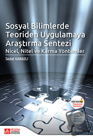 Sosyal Bilimlerde Teoriden Uygulamaya Araştırma Sentezi: Nicel, Nitel 