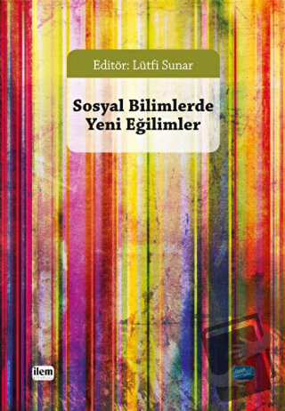 Sosyal Bilimlerde Yeni Eğilimler - A. Teyfur Erdoğdu - İlem Yayınları 