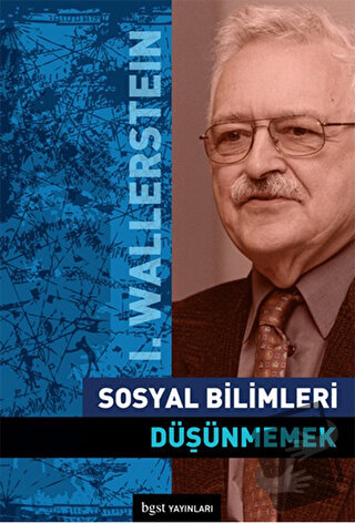 Sosyal Bilimleri Düşünmemek - Immanuel Wallerstein - Bgst Yayınları - 