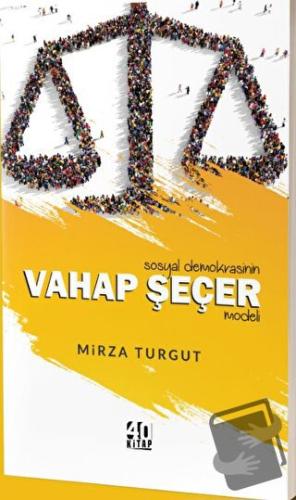 Sosyal Demokrasinin Vahap Seçer Modeli - Mirza Turgut - 40 Kitap - Fiy