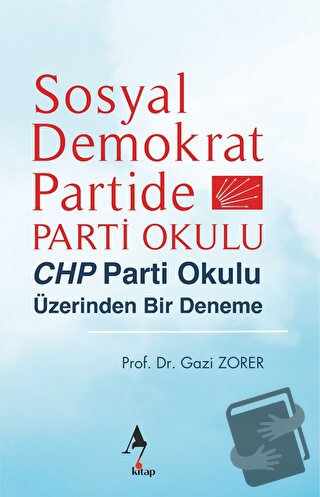 Sosyal Demokrat Partide Parti Okulu - Gazi Zorer - A7 Kitap - Fiyatı -