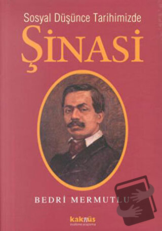 Sosyal Düşünce Tarihimizde Şinasi - Bedri Mermutlu - Kaknüs Yayınları 