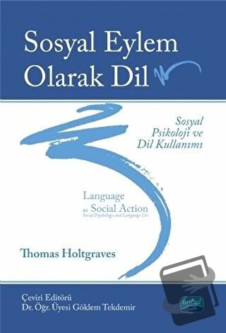 Sosyal Eylem Olarak Dil - Thomas Holtgraves - Nobel Akademik Yayıncılı