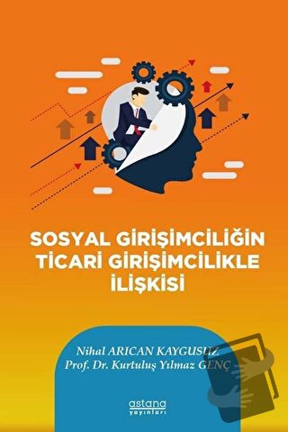 Sosyal Girişimciliğin Ticari Girişimcilikle İlişkisi - Nihal Arıcan Ka