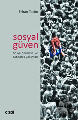 Sosyal Güven - Erhan Tecim - Çizgi Kitabevi Yayınları - Fiyatı - Yorum