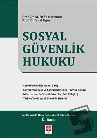 Sosyal Güvenlik Hukuku - Refik Korkusuz - Ekin Basım Yayın - Fiyatı - 