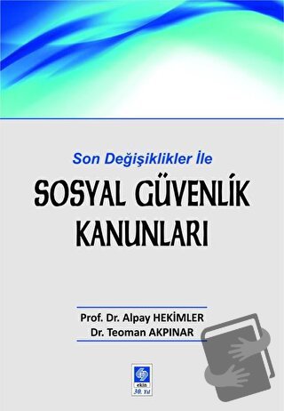 Sosyal Güvenlik Kanunları - Alpay Hekimler - Ekin Basım Yayın - Fiyatı