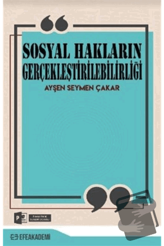 Sosyal Hakların Gerçekleştirilebilirliği - Ayşen Seymen Çakar - Efe Ak