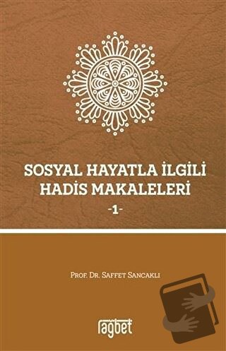 Sosyal Hayatla İlgili Hadis Makaleleri 1 - Saffet Sancaklı - Rağbet Ya