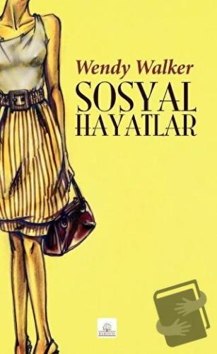 Sosyal Hayatlar - Wendy Walker - Kyrhos Yayınları - Fiyatı - Yorumları