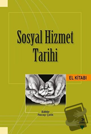 Sosyal Hizmet Tarihi El Kitabı - Ali Mazak - Grafiker Yayınları - Fiya