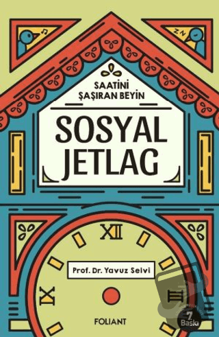 Sosyal Jetlag - Yavuz Selvi - Foliant Yayınları - Fiyatı - Yorumları -