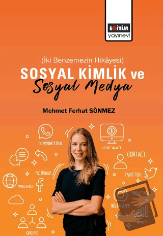 Sosyal Kimlik ve Sosyal Medya - Mehmet Ferhat Sönmez - Eğitim Yayınevi