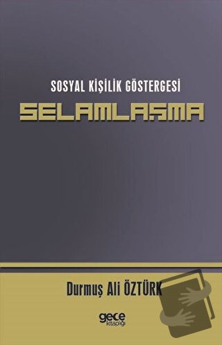 Sosyal Kişilik Göstergesi Selamlaşma - Durmuş Ali Öztürk - Gece Kitapl