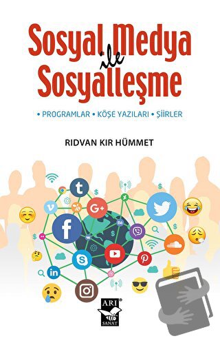 Sosyal Medya ile Sosyalleşme - Rıdvan Kır Hümmet - Arı Sanat Yayınevi 