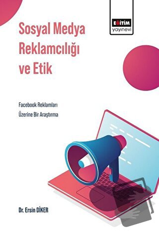 Sosyal Medya Reklamcılığı ve Etik - Ersin Diker - Eğitim Yayınevi - Bi