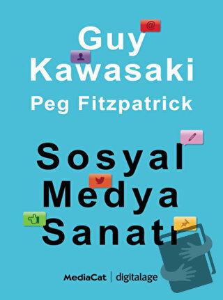 Sosyal Medya Sanatı - Guy Kawasaki - MediaCat Kitapları - Fiyatı - Yor