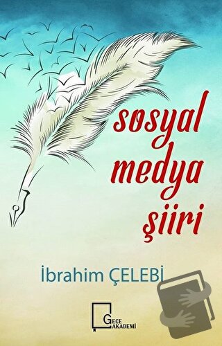 Sosyal Medya Şiiri - İbrahim Çelebi - Gece Akademi - Fiyatı - Yorumlar