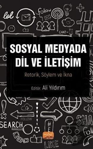 Sosyal Medyada Dil ve İletişim - Ahmet Neca Gökgül - Nobel Bilimsel Es