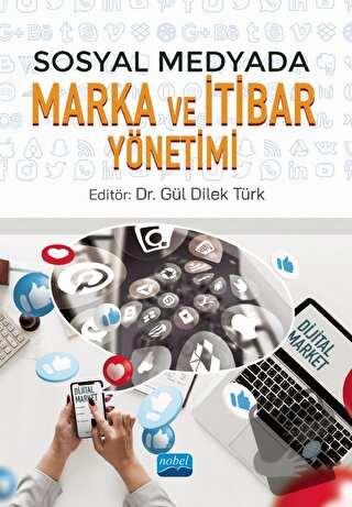 Sosyal Medyada Marka ve İtibar Yönetimi - Kolektif - Nobel Akademik Ya