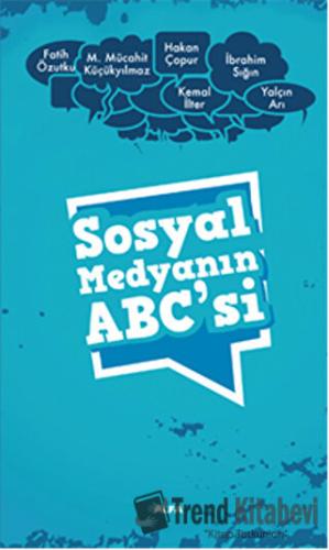 Sosyal Medyanın ABC’si - Fatih Özutku - Alfa Yayınları - Fiyatı - Yoru