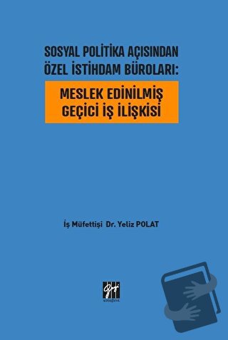 Sosyal Politika Açısından Özel İstihdam Büroları: Meslek Edinilmiş Geç