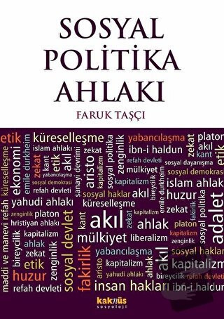 Sosyal Politika Ahlakı - Faruk Taşçı - Kaknüs Yayınları - Fiyatı - Yor