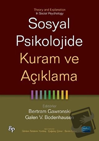 Sosyal Psikolojide Kuram ve Açıklama - Bertram Gawronski - Nobel Akade