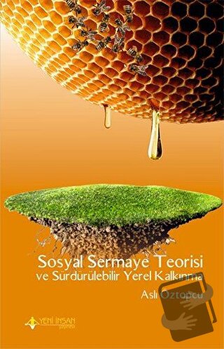 Sosyal Sermaye Teorisi ve Sürdürülebilir Yerel Kalkınma - Aslı Öztopcu