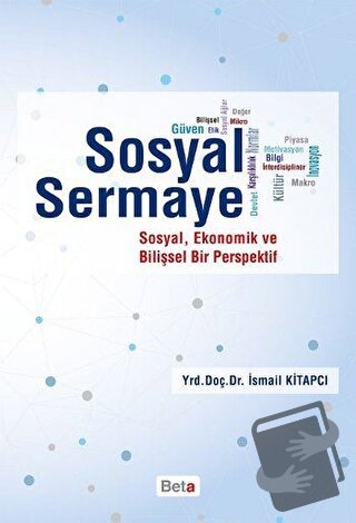 Sosyal Sermaye - İsmail Kitapçı - Beta Yayınevi - Fiyatı - Yorumları -