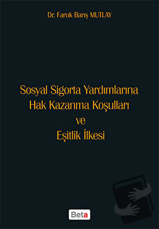 Sosyal Sigorta Yardımlarına Hak Kazanma Koşulları ve Eşitlik İlkesi - 