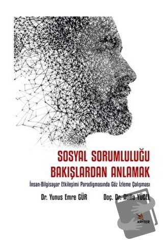 Sosyal Sorumluluğu Bakışlardan Anlamak - Atilla Yücel - Kriter Yayınla