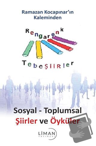 Sosyal - Toplumsal Şiirler ve Öyküler - Ramazan Kocapınar - Liman Yayı