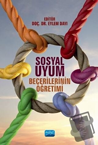 Sosyal Uyum Becerilerinin Öğretimi - Eylem Dayı - Nobel Akademik Yayın