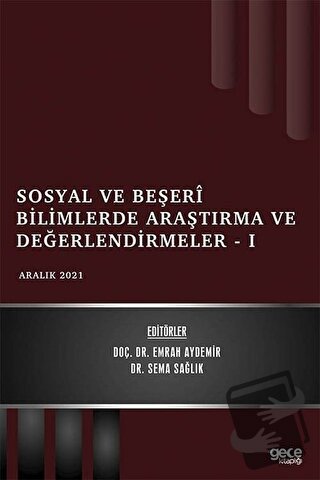 Sosyal ve Beşeri Bilimlerde Araştırma ve Değerlendirmeler 1 - Aralık 2