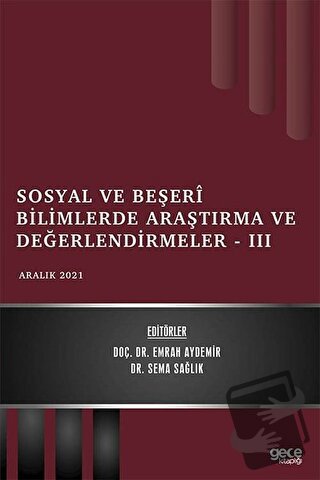 Sosyal ve Beşeri Bilimlerde Araştırma ve Değerlendirmeler 3 - Aralık 2