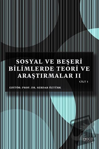 Sosyal ve Beşeri Bilimlerde Teori ve Araştırmalar 2 Cilt 1 - Serdar Öz