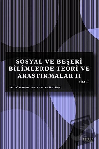 Sosyal ve Beşeri Bilimlerde Teori ve Araştırmalar 2 Cilt 2 - Serdar Öz