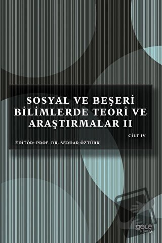 Sosyal ve Beşeri Bilimlerde Teori ve Araştırmalar 2 Cilt 4 - Serdar Öz