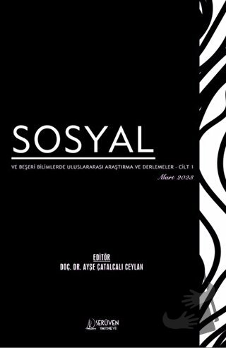 Sosyal ve Beşeri Bilimlerde Uluslararası Araştırma ve Derlemeler - CİL