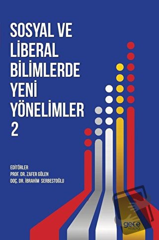 Sosyal ve Liberal Bilimlerde Yeni Yönelimler 2 - İbrahim Serbestoğlu -