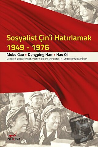 Sosyalist Çin'i Hatırlamak (1949-1976) - Dongping Han - Patika Kitap -