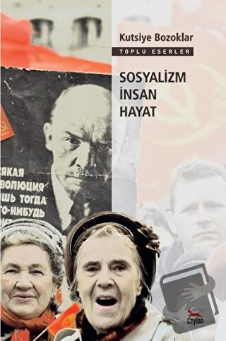 Sosyalizm İnsan Hayat - Kutsiye Bozoklar - Ceylan Yayınları - Fiyatı -