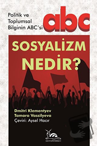 Sosyalizm Nedir? - Dmitri Klenetyev - Sarmal Kitabevi - Fiyatı - Yorum