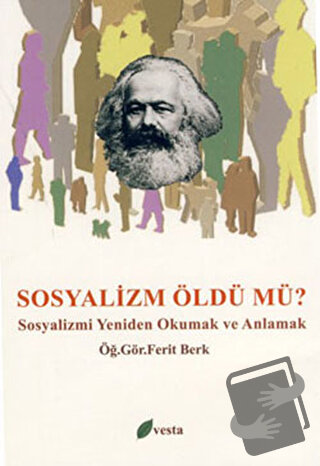 Sosyalizm Öldü mü? - Ferit Berk - Vesta Yayınları - Fiyatı - Yorumları