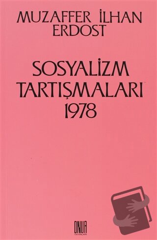 Sosyalizm Tartışmaları 1978 - Muzaffer İlhan Erdost - Sol ve Onur Yayı