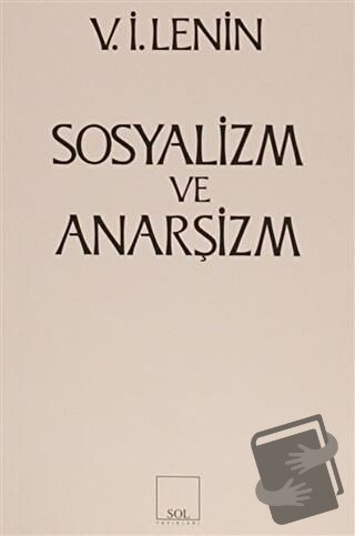 Sosyalizm ve Anarşizm - Vladimir İlyiç Lenin - Sol ve Onur Yayınları -