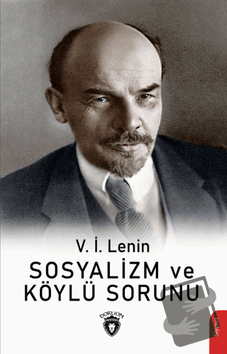 Sosyalizm ve Köylü Sorunu - V. İ. Lenin - Dorlion Yayınları - Fiyatı -