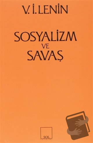 Sosyalizm ve Savaş - Vladimir İlyiç Lenin - Sol ve Onur Yayınları - Fi